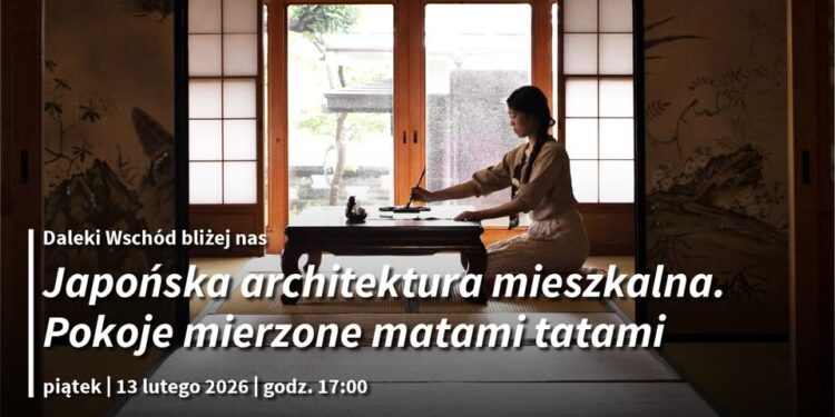 Wykład  „Japońska architektura mieszkalna. Pokoje mierzone matami tatami”